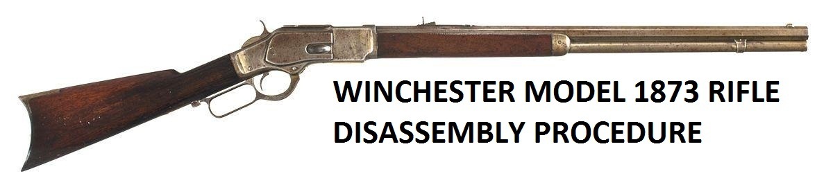 Winchester 1873 Service Manuals, Cleaning, Repair Manuals